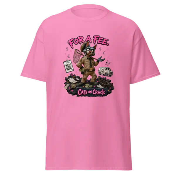 For A Fee T-Shirt