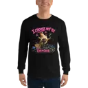 I Choose Not To Long Sleeve