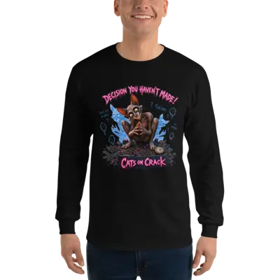 Decision You Hadn't Made Long Sleeve