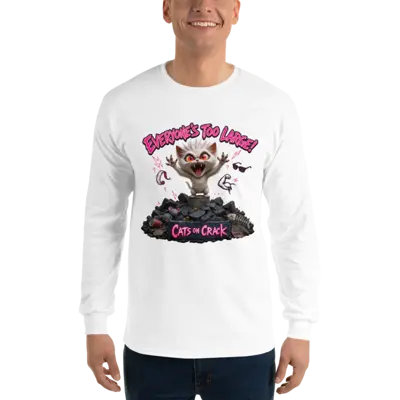Everyone's Too Large Long Sleeve
